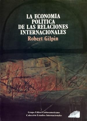 La Economia politica de las relaciones internacionales - Robert Gilpin