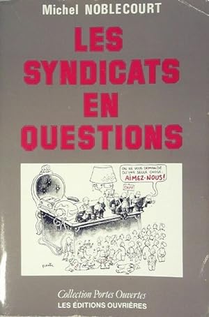 Les syndicats en questions - Michel Noblecourt