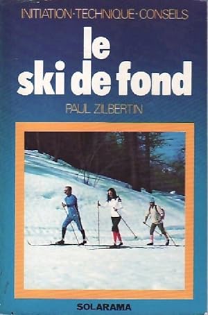 Le ski de fond - Paul Zibertin