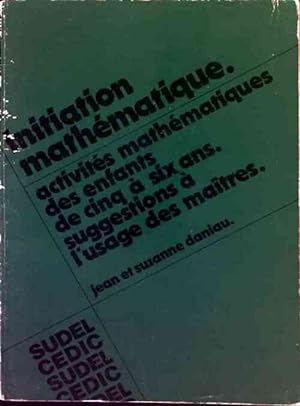 Initiation math?matique - Jean Daniau