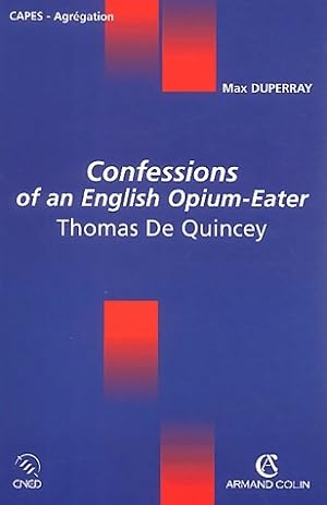 Confessions of an english opium-eater de Thomas de Quincey - Max Duperray