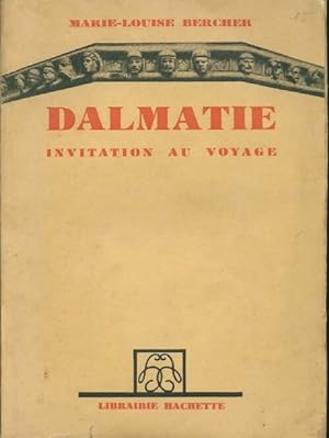 Dalmatie. Invitation au voyage - Marie-Louise Bercher