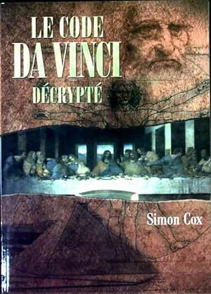 Le code Da Vinci d crypt . Le guide non autoris  - Simon Cox
