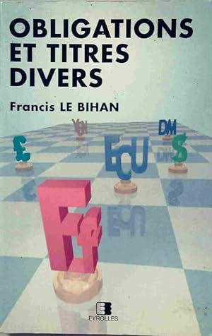 Obligations et titres divers - Francis Le Bihan
