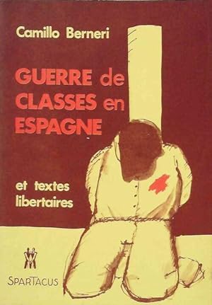 Guerre de classes en Espagne - Camillo Berneri