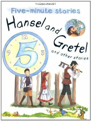 Hansel and gretel and other stories - Miles Kelly