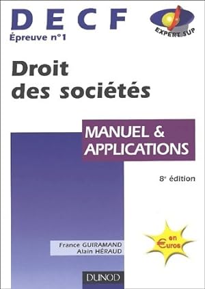 DECF Epreuve n 1 : Droit des soci t s. Manuel & applications - Alain Guiramand