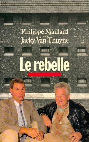 Le rebelle - Jacky Maillard