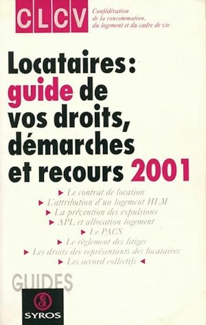 Locataires : Guide de vos droits d?marches et recours 2001 - CLC