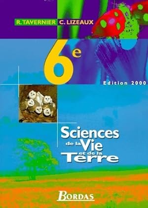 Sciences de la vie et de la terre 6e - R. Tavernier
