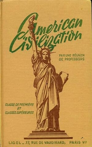 American civilization 1 re et classes sup rieures - Collectif