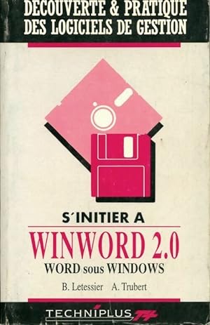 S'initier ? WinWord 2. 0 sous Windows - A. Letessier