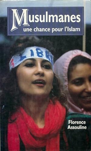 Musulmanes. Une chance pour l'islam - Florence Assouline