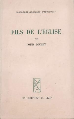 Fils de l'Eglise - Louis Lochet