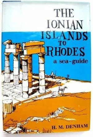 Ionian islands to Rhodes. A sea-guide - H. M. Denham