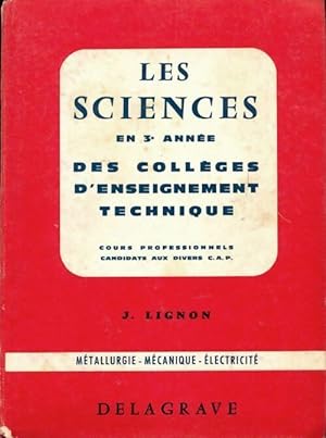 Les sciences en 3e ann e des coll ges d'enseignement technique - Lignon J