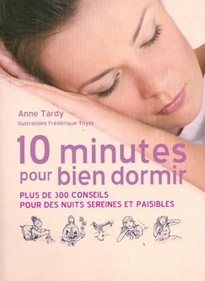 10 minutes pour bien dormir - Anne Tardy