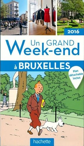 Un grand week-end ? Bruxelles 2016 - Collectif