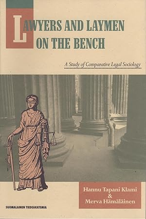 Lawyers and laymen on the bench: A study of comparative legal sociology (Suomalaisen tiedeakatemi...