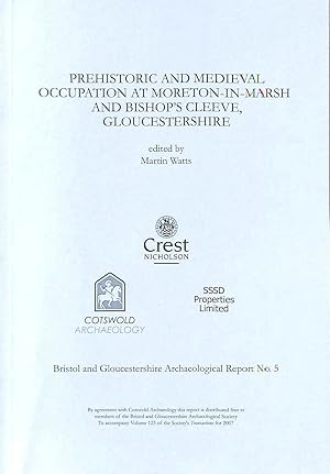 Prehistoric and Medieval Occupation at Moreton-in-Marsh and Bishop's Cleeve, Gloucestershire (Bri...