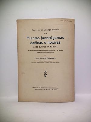 Ensayo de un Catálogo metódico de las Plantas fanerógamas dañinas o nocivas a los cultivos en Esp...