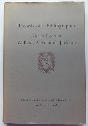 Records of a Bibliographer: Selected Papers of William Alexander Jackson