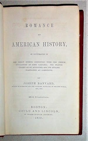 Romance of American History, As Illustrated in the Early Events Connected with the French Settlem...