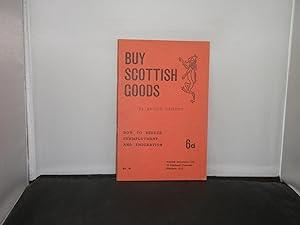 Buy Scottish Goods : How to Reduce Unemployment and Emigration