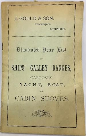 [STOVES] [TRADE CATALOG] Illustrated Price List of Ships' Galley Ranges, Cabooses, Yacht, Boat an...