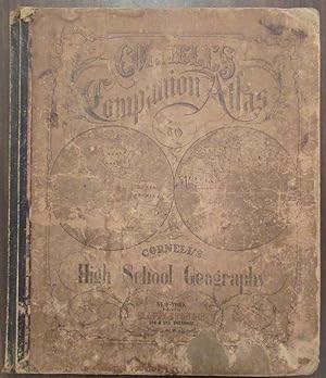 Cornell's Companion Atlas to Cornell's High School Geography: Comprising A Complete Set of Maps, ...