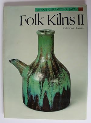 FOLK KILNS 2.Being Volume 4 of Famous Ceramics of Japan