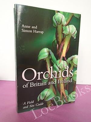 Orchids of Britain and Ireland: A Field and Site Guide