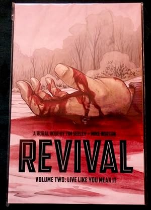 Revival. Volume 2. Live Like You Mean It. A Rural Noir.