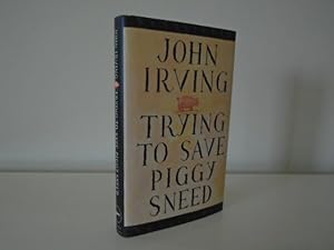 Trying to Save Piggy Sneed [Signed 1st Printing/True First Ed.]