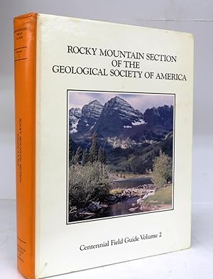 Rocky Mountain Section of the Geological Society of America Centennial Field Guide Vol. 2