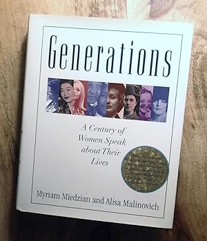 GENERATIONS : A Century of Women Speak about Their Lives