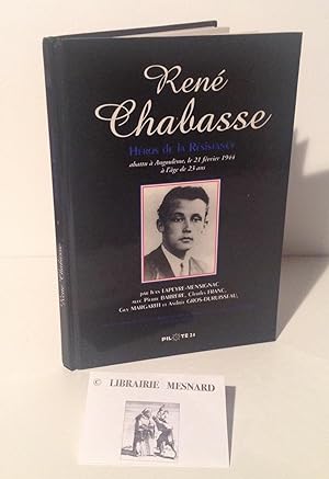 René Chabasse : héros de la Résistance, abattu à Angoulème, le 21 février 1944 à l'âge de 23 ans,...