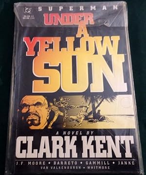 Superman. Under a Yellow Sun. A Novel by Clark Kent