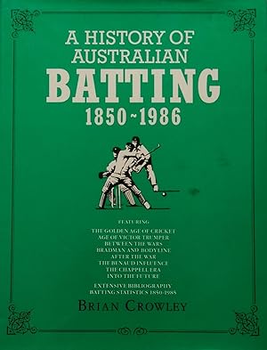 A History of Australian Batting 1850-1986.