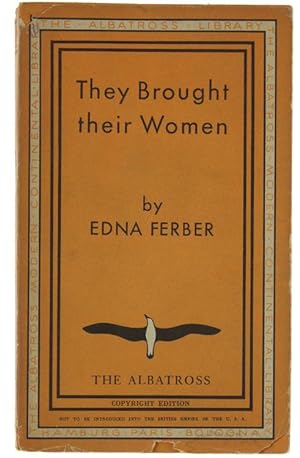 THEY BROUGHT THEIR WOMEN. A book of Short Stories.:
