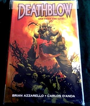 Deathblow: And Then You Live. Vol 1.