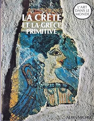La Crète et la Grèce primitive. Prolégomènes à l'histoire de l'art grec.