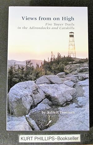 Views from on High: Fire Tower Trails in the Adirondacks and Catskills (Signed Copy)