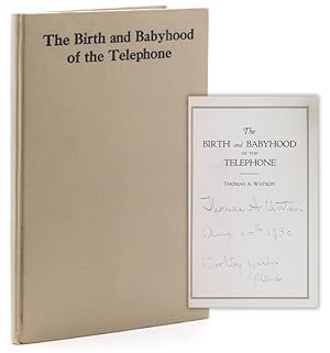 The Birth and Babyhood of the Telephone (An address delivered before the Third Annual Convention ...