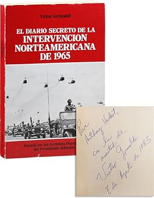 El Diario Secreto de la Intervencion Norteamericana de 1965 [Inscribed & Signed to Anthony Herbert]