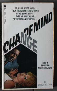 CHANGE OF MIND. [ White Man, who's brain was transplanted into the body of a Black Man ]