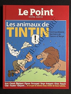 LES ANIMAUX DE TINTIN L'extraordinaire bestiaire de l'oeuvre d'Hergé