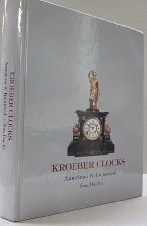 Kroeber Clocks American and Imported/With 2006 Price Update