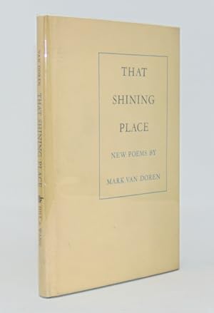 That Shining Place: New Poems by Mark Van Doren [signed copy]