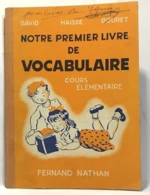 Notre premier livre de vocabulaire - vocabulaire par l'image - cours élémentaire